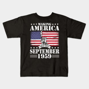 Happy Birthday To Me You Making America Great Since September 1959 61 Years Old Kids T-Shirt